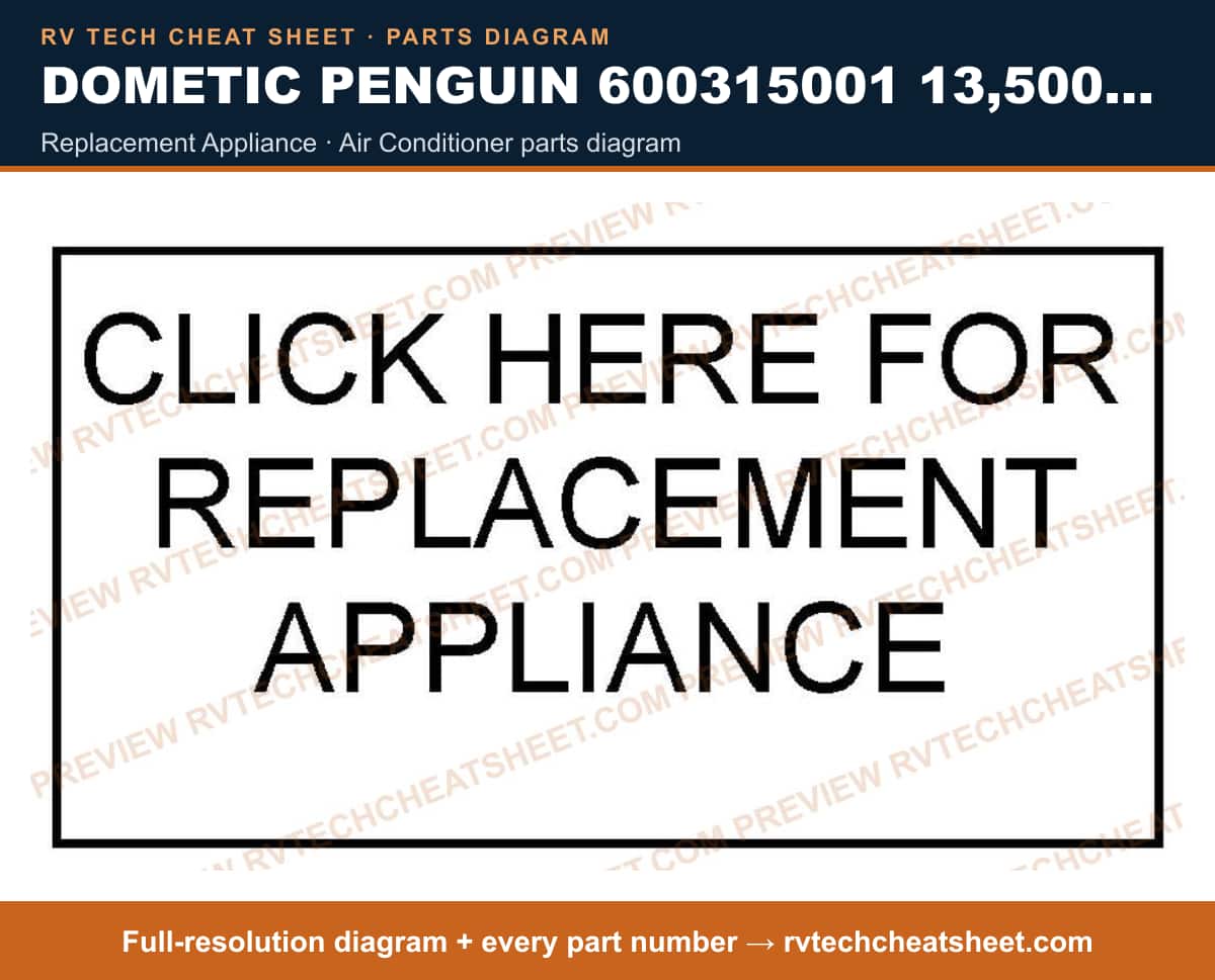 Dometic Penguin 600315001 13,500 BTU replacement appliance — parts list sheet